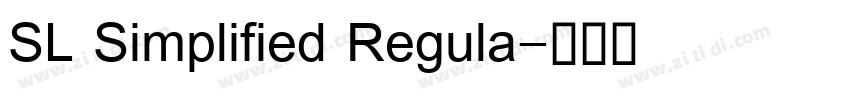 SL Simplified Regula字体转换 SL Simplified Regula字体转换